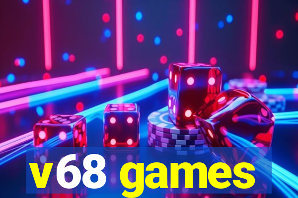 v68 games